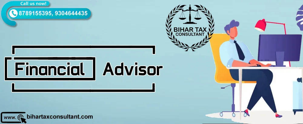 Financial Advisor in Bihar